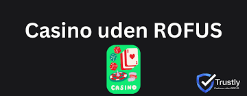 Den Ultimative Guide til Online Casinoer Uden ROFUS